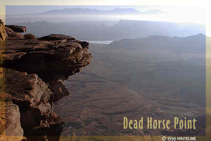 All images Copyright © 1997 - 2000 WriteLine. All Rights Reserved. Dead Horse Point